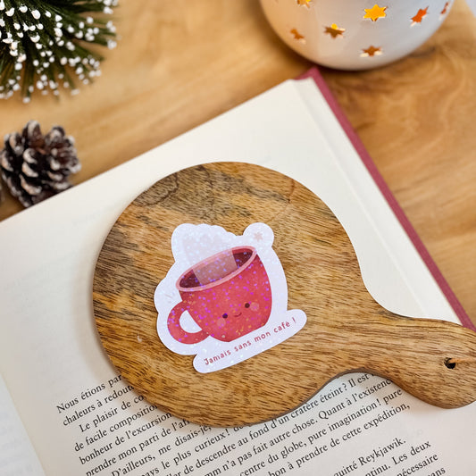 Sticker « Jamais sans mon café »
